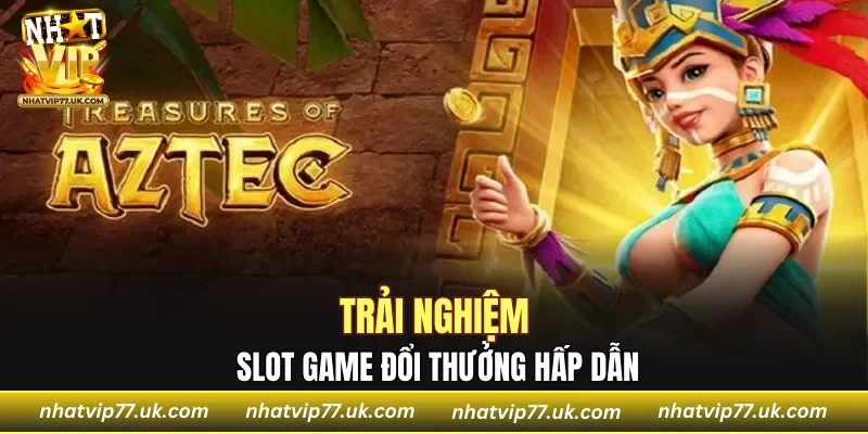 Nổ Hũ Aztec